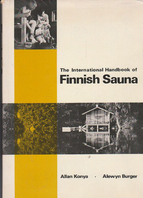 Финская баня. Конья А., Барджер А. / "The International Handbook of finnish Sauna" Allan Konya, Alewyn Burger, 1973